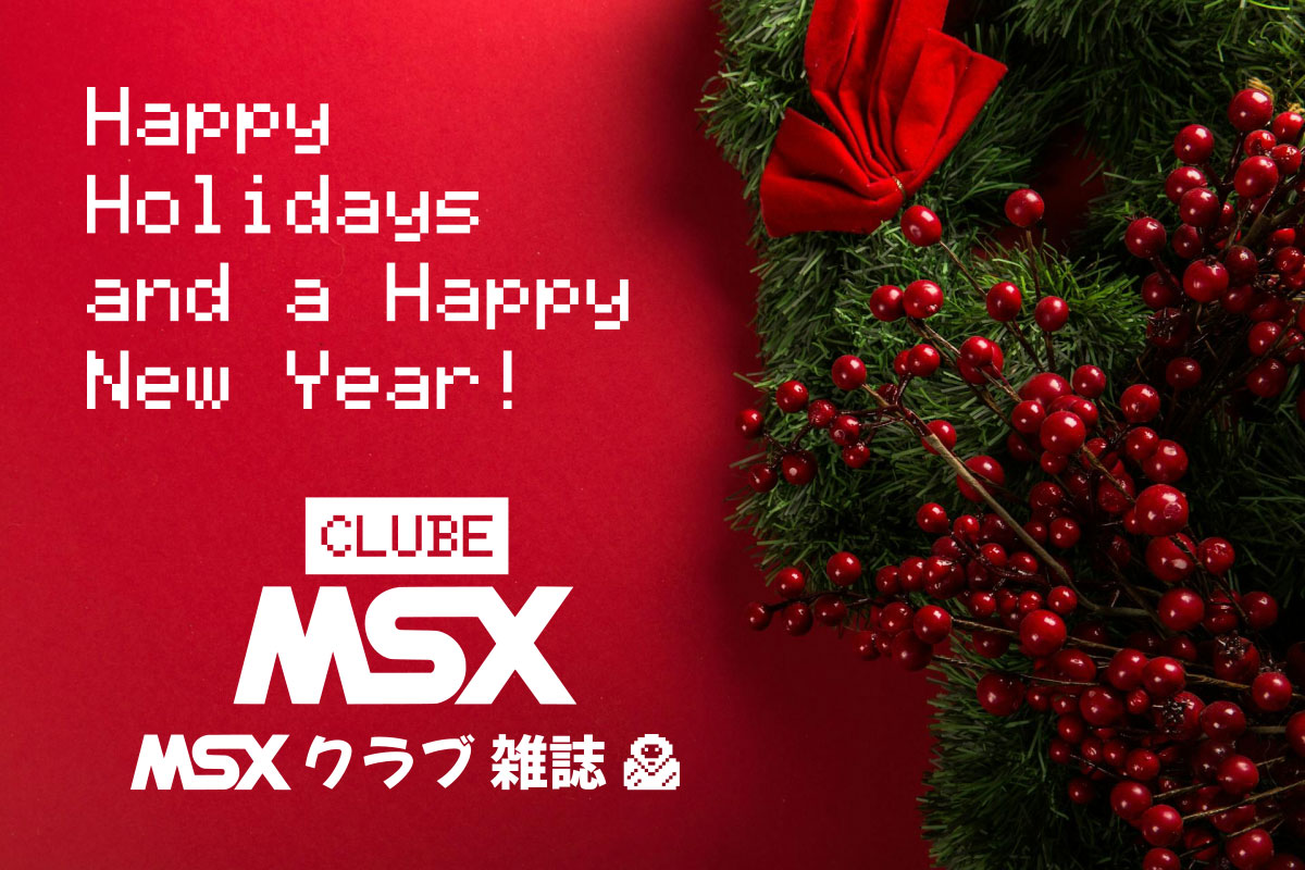 Recesso de Fim de Ano da Clube MSX | Revista Clube MSX